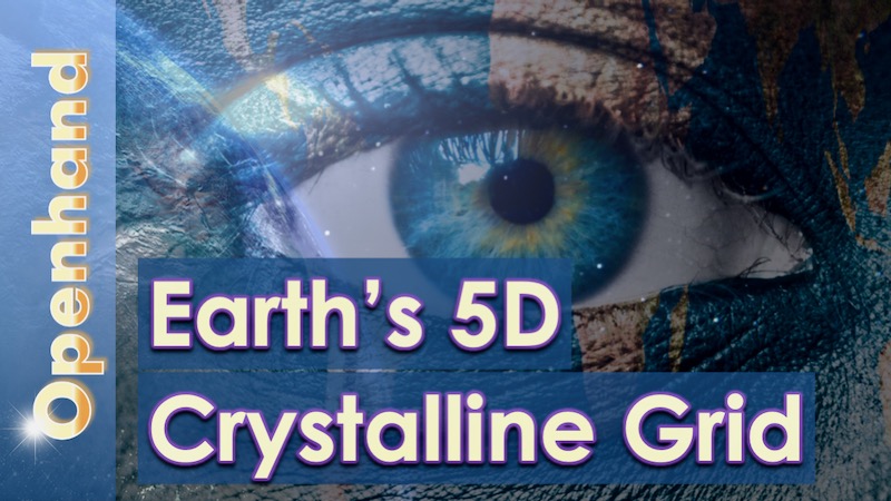 Earth's 5D Crystalline Grid by Openhand