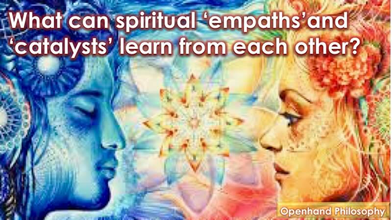 What might spiritual empaths and catalysts learn from each other?