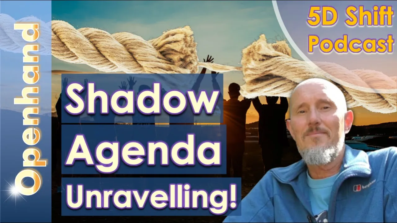 Shadow Agenda Unravelling by Openhand