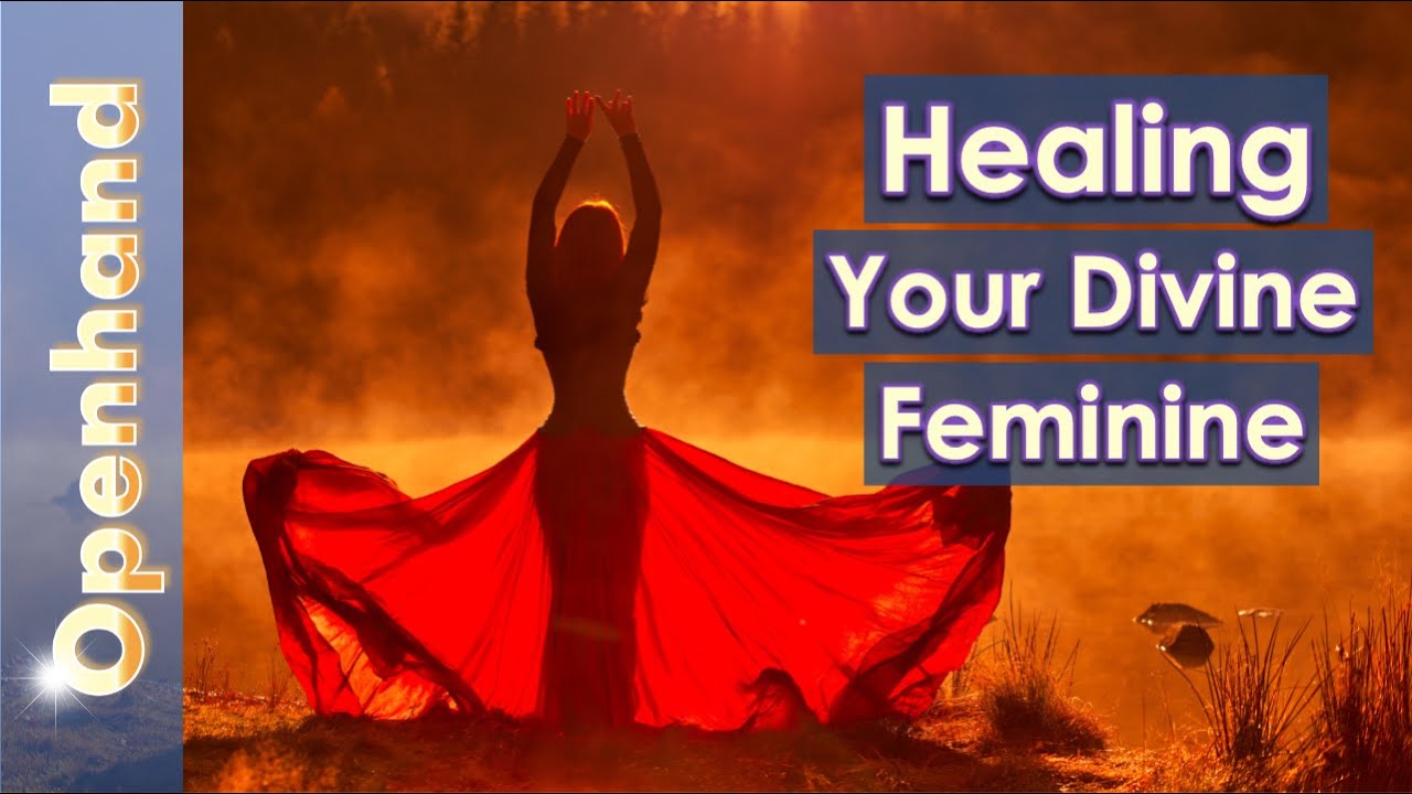 Healing the Divine Feminine with Openhand